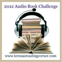 2012 Audio Book Challenge Hosted by Teresa’s Reading Corner